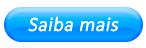 Saiba mais
